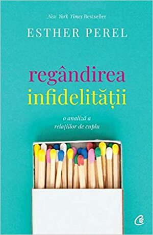 Regandirea infidelitatii by Esther Perel