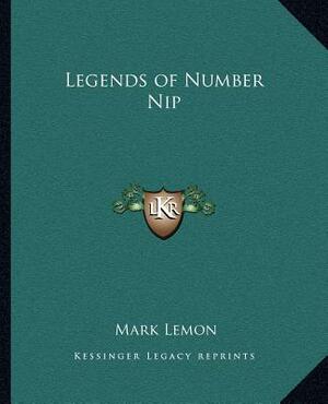 Legends of Number Nip by Mark Lemon
