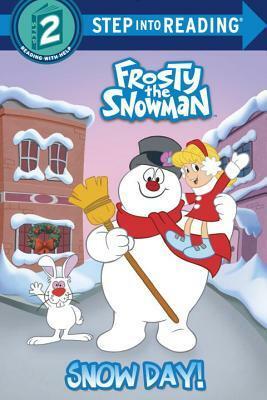 Snow Day! (Frosty the Snowman) by Courtney Carbone