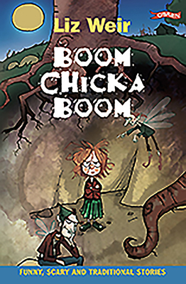 Boom Chicka Boom: A Book of Stories and Rhymes to Share by Liz Weir