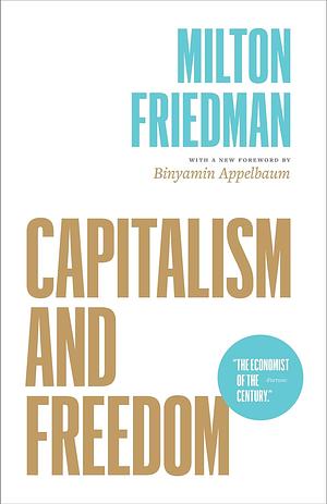 Capitalism and Freedom by Milton Friedman