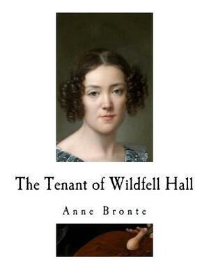 The Tenant of Wildfell Hall by Anne Brontë