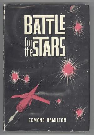 Battle for the Stars by Edmond Hamilton, Leigh Brackett
