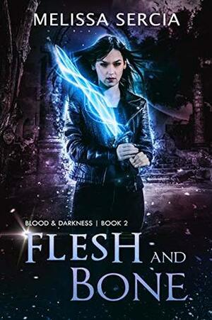 Flesh and Bone by Melissa Sercia