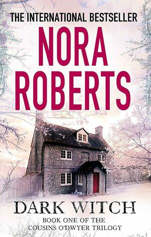 Dark Witch by Nora Roberts