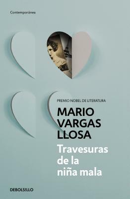 Travesuras de la Niña Mala by Mario Vargas Llosa