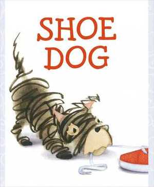 Shoe Dog by Megan McDonald, Katherine Tillotson