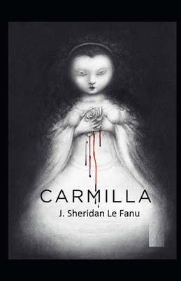 Carmilla Illustrated by J. Sheridan Le Fanu