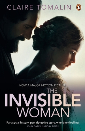 The Invisible Woman by Claire Tomalin