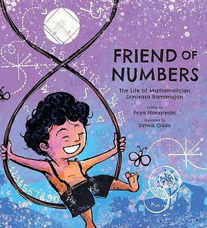 Friend of Numbers: The Life of Mathematician Srinivasa Ramanujan by Priya Narayanan