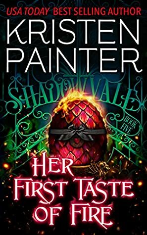 Her First Taste of Fire by Kristen Painter