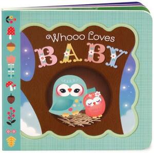Whooo Loves Baby by Minnie Birdsong