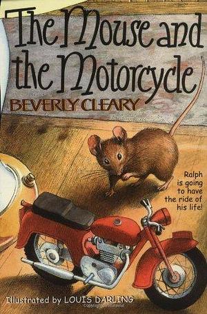The Mouse and the Motorcycle by Beverly Cleary
