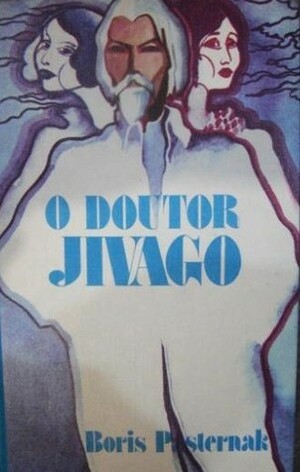 O Doutor Jivago by Boris Pasternak