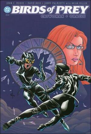 Birds of Prey: Catwoman/Oracle by Jimmy Palmiotti, John Francis Moore, David Ross