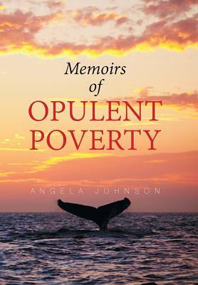 Memoirs of Opulent Poverty by Angela Johnson