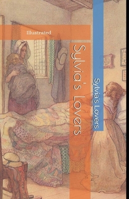 Sylvia's Lovers Illustrated by Elizabeth Gaskell