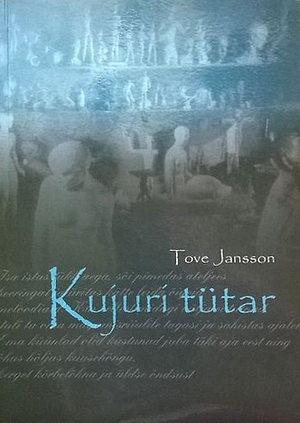 Kujuri tütar by Tove Jansson