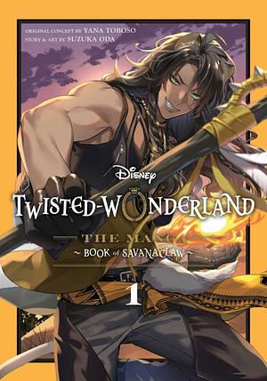 Disney Twisted-Wonderland: The Manga – Book of Savanaclaw, Vol. 1 by Suzuka Oda, Yana Toboso