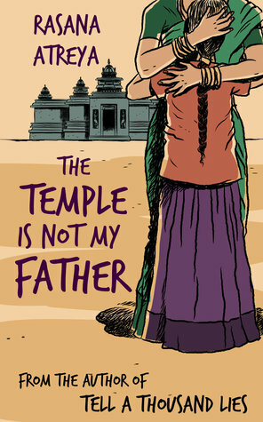 The Temple is Not My Father by Rasana Atreya