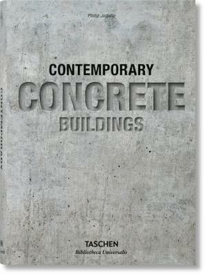 Contemporary Concrete Buildings (Bibliotheca Universalis) by Philip Jodidio