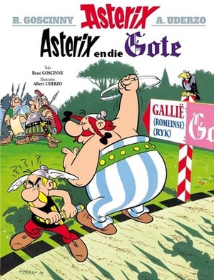 Asterix en die Gote by René Goscinny, Albert Uderzo