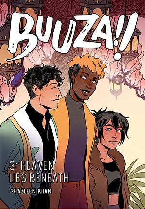 Buuza!! 3 Heaven Lies Beneath by Shazleen Khan