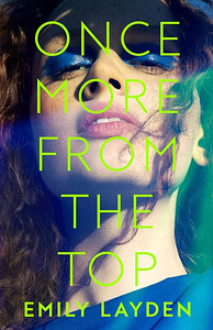 Once More from the Top by Emily Layden