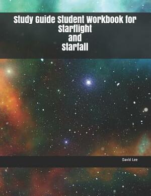 Study Guide Student Workbook for Starflight and Starfall by David Lee