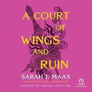 A Court of Wings and Ruin by Sarah J. Maas