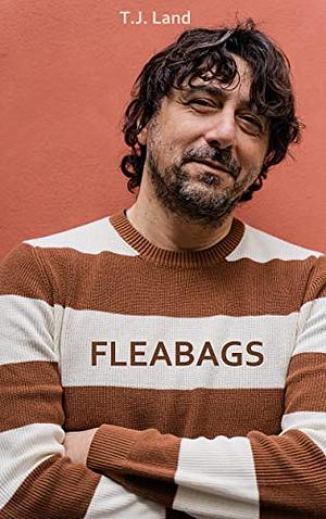 Fleabags by T.J. Land