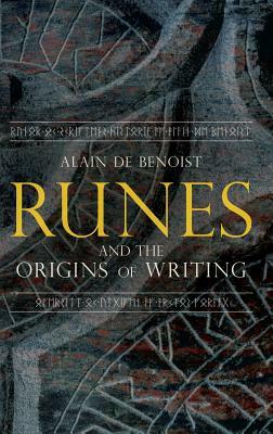 Runes and the Origins of Writing by Alain De Benoist