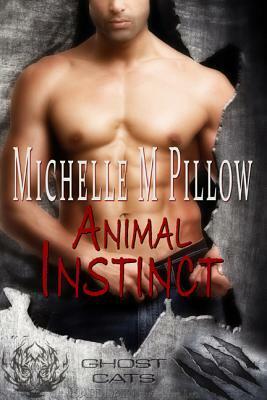 Animal Instinct by Michelle M. Pillow