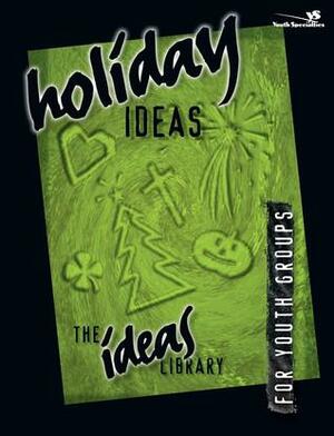 Holiday Ideas for Youth Groups by Youth Specialties