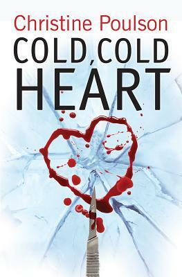 Cold, Cold Heart by Christine Poulson