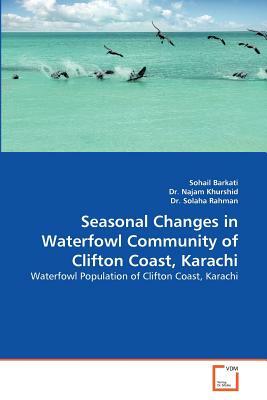 Seasonal Changes in Waterfowl Community of Clifton Coast, Karachi by Solaha Rahman, Najam Khurshid, Sohail Barkati