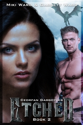 Etched: Book Two of the Ceorfan Gargoyle Series by Miki Ward, Miki and Garrett Ward, Garrett Ward