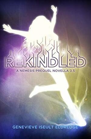 Rekindled by Genevieve Iseult Eldredge