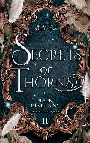 Secrets of Thorns by Fleur DeVillainy