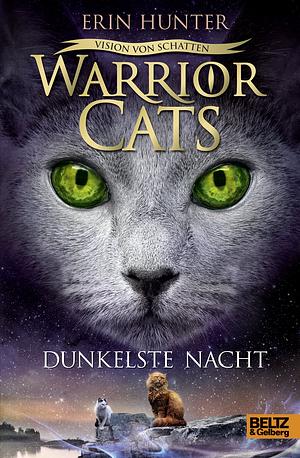 Warrior Cats Staffel 6/04. Vision von Schatten. Dunkelste Nacht: Staffel VI, Band 4 by Erin Hunter