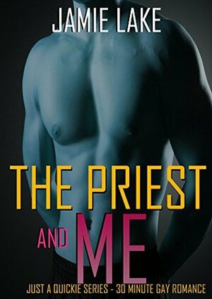 The Priest and Me by Jamie Lake