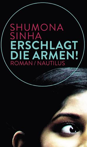 Erschlagt die Armen! - Archiv: Roman by Lena Müller, Shumona Sinha