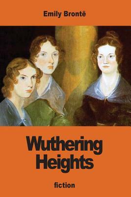 Wuthering Heights by Emily Brontë