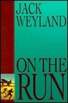 On the Run by Jack Weyland