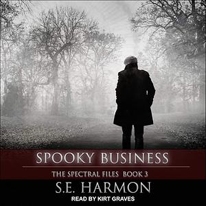 Spooky Business by S.E. Harmon