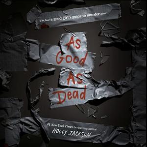 As Good As Dead by Holly Jackson