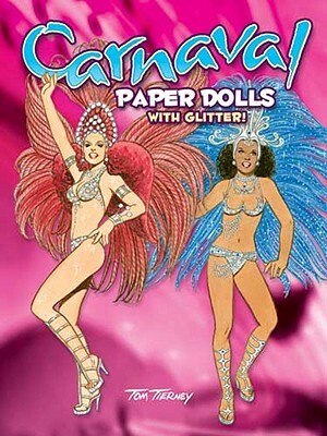 Carnaval Paper Dolls with Glitter! by Tom Tierney