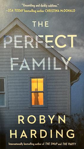 The Perfect Family by Robyn Harding