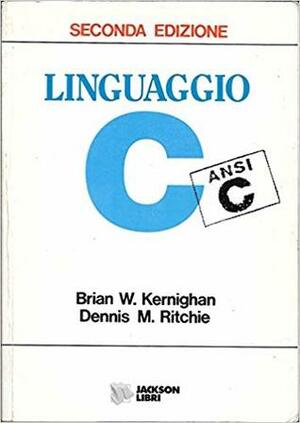 Linguaggio C by Brian W. Kernighan, Paola Zocco Ramazzo, Dennis M. Ritchie