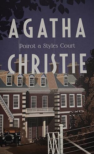 Poirot a Styles Court by Agatha Christie